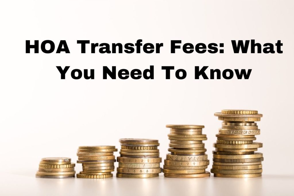 HOA Transfer Fees What You Need to KnowHeywood Community Management