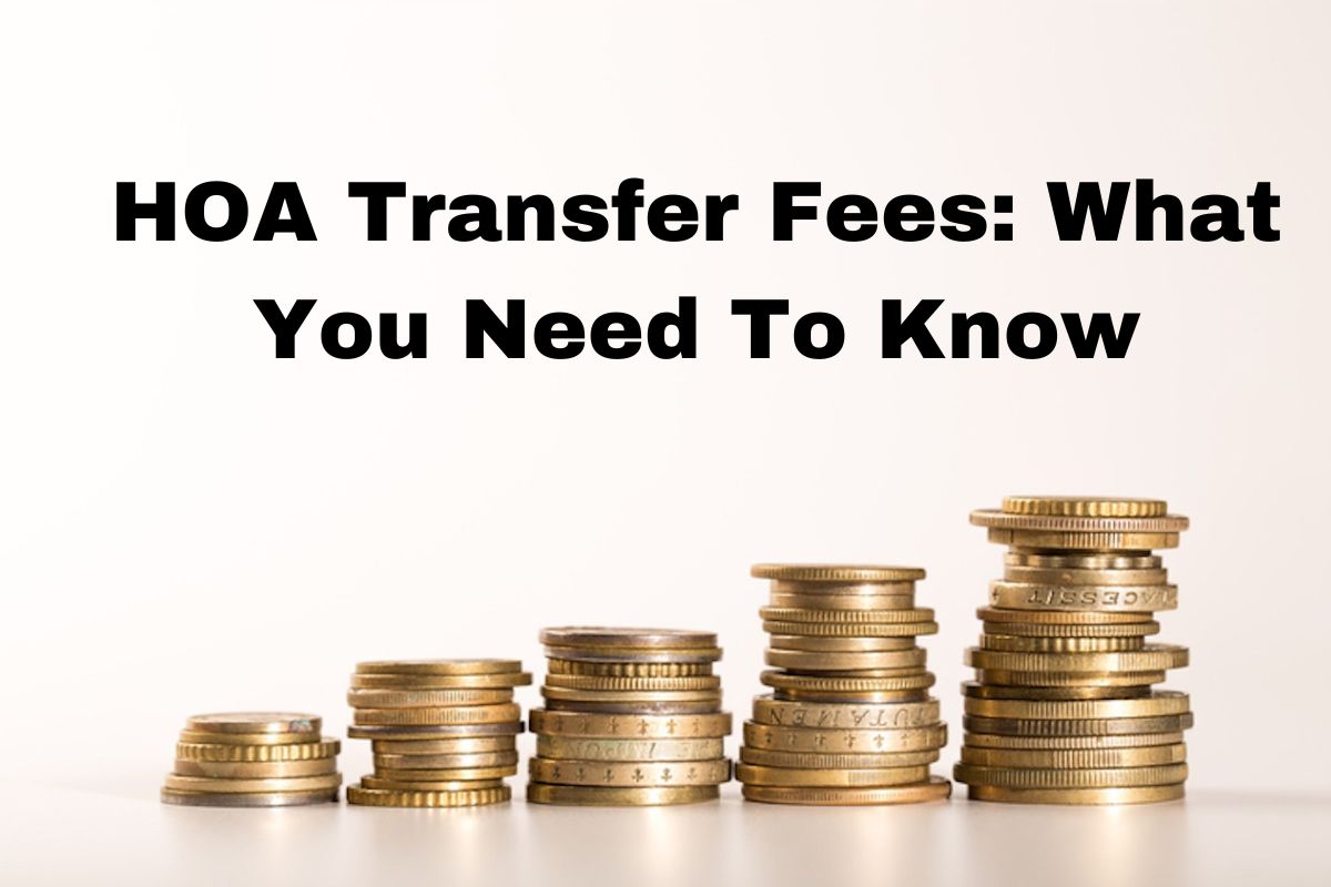 HOA Transfer Fees What You Need To Know